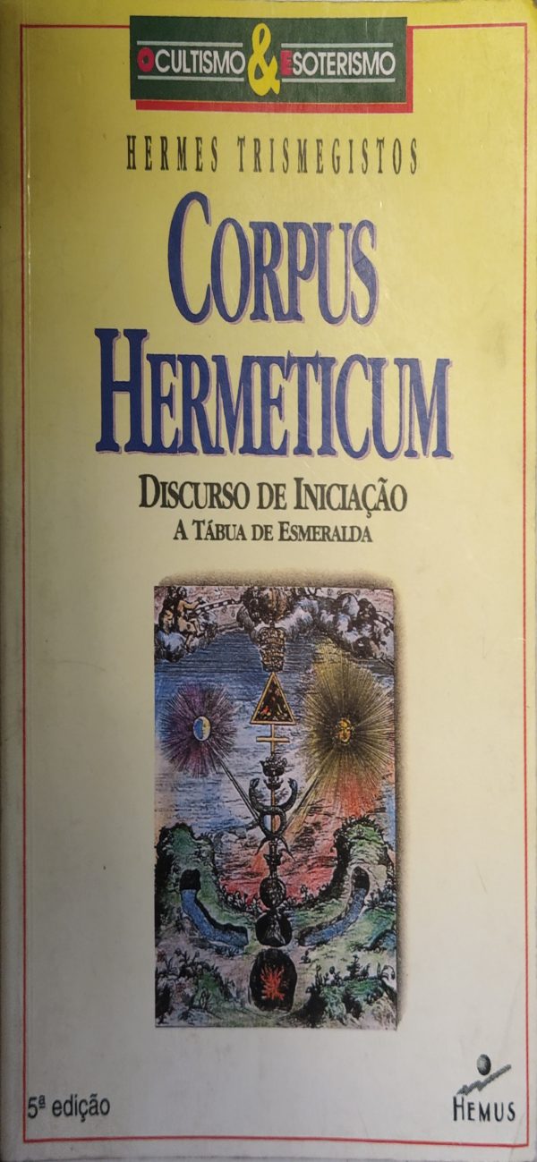 Corpus Hermeticum - Discurso De Iniciação À Tábua De Esmeralda