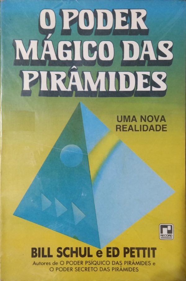 O Poder Mágico das Pirâmides