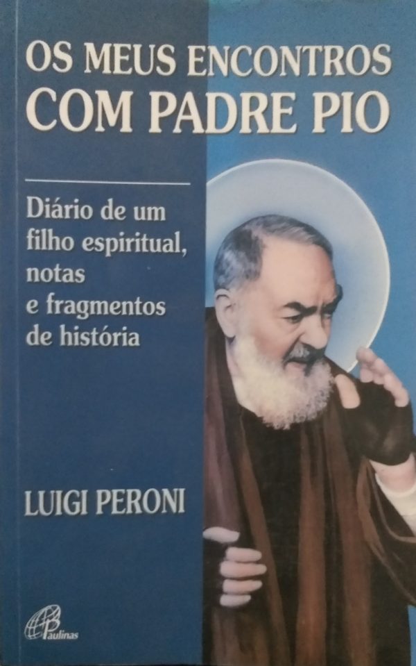 Os Meus Encontros com Padre Pio