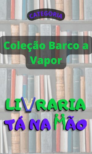 Coleção Barco a Vapor