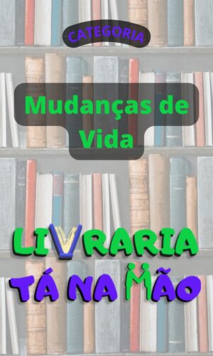 Mudanças de vida