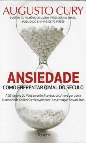 Ansiedade - Como Enfrentar o Mal do Século (Novo)