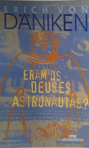 Eram Os Deuses Astronautas?
