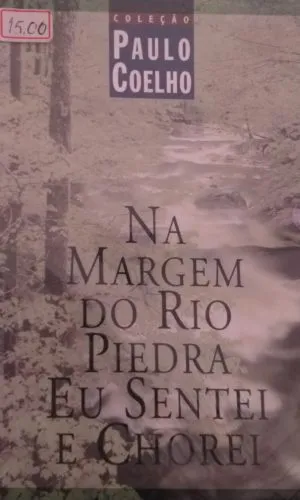 Na Margem Do Rio Piedra Eu Sentei E Chorei - Coleção Paulo Coelho