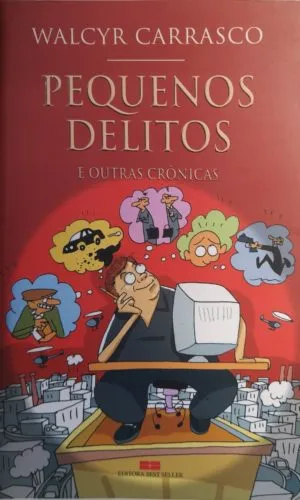 Pequenos Delitos E Outras Crônicas