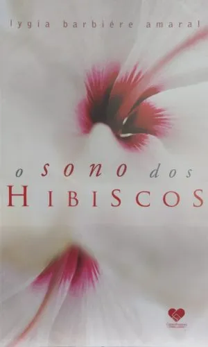 O Sono dos Hibiscos